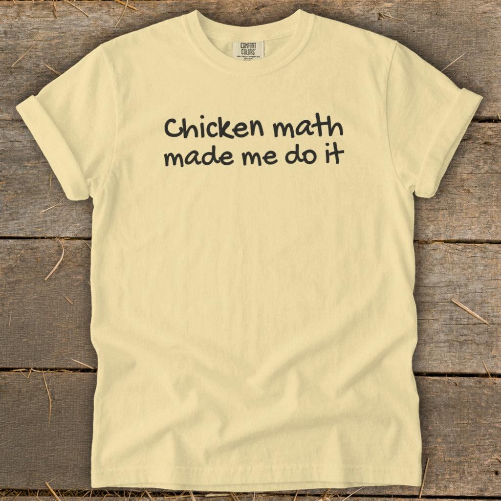 Chicken Math Made Me Do It Signature Tee