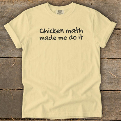 Chicken Math Made Me Do It Signature Tee