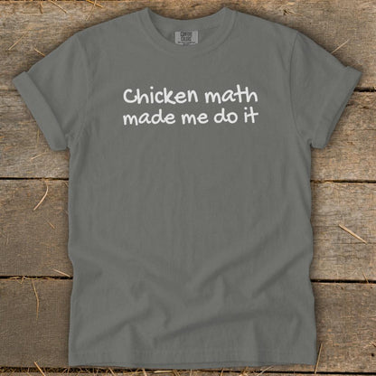 Chicken Math Made Me Do It Signature Tee