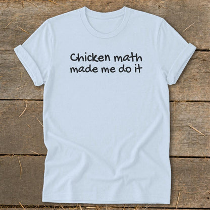 Chicken Math Made Me Do It Softstyle Tee