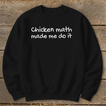 Chicken Math Made Me Do It Sweatshirt