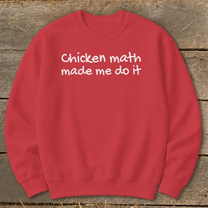 Chicken Math Made Me Do It Sweatshirt