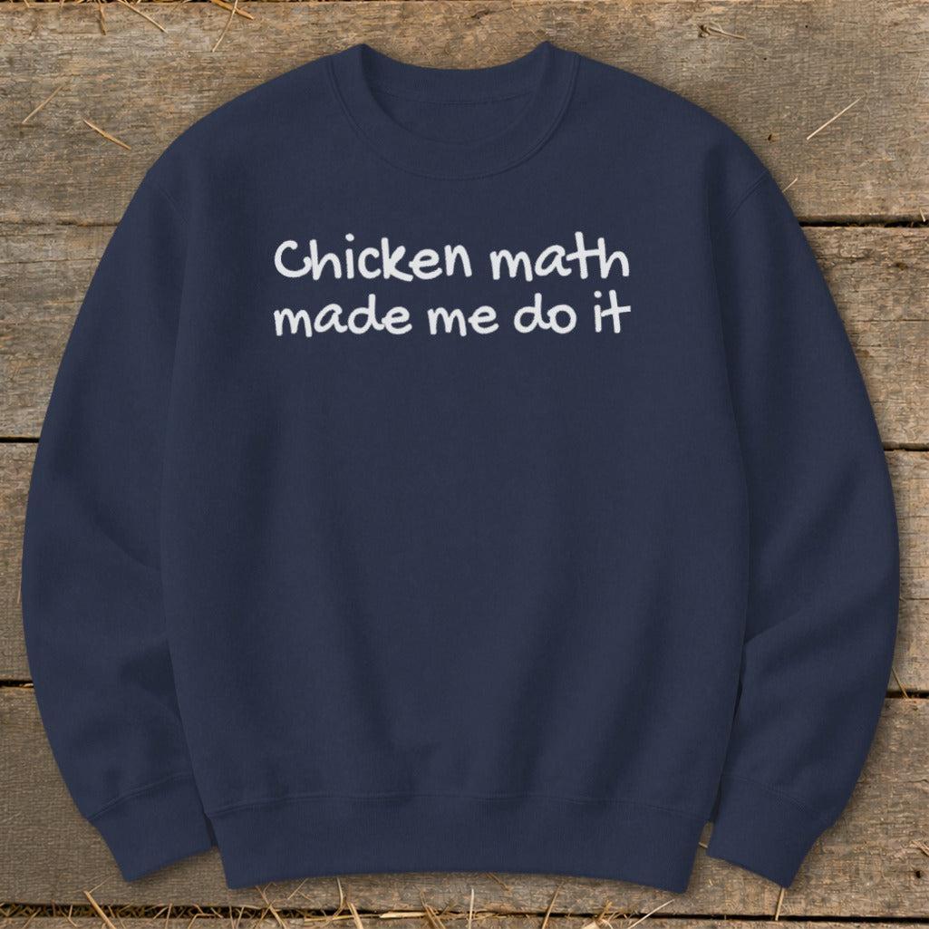 Chicken Math Made Me Do It Sweatshirt