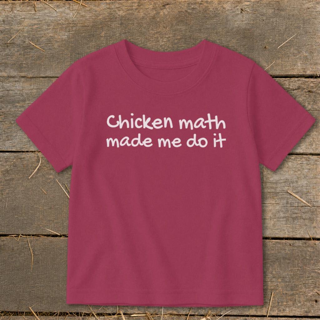 Chicken Math Made Me Do It Toddler Tee