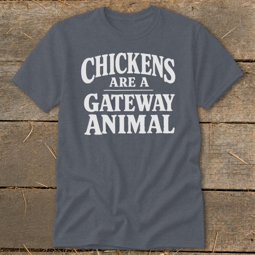 Chickens Are a Gateway Classic Tee