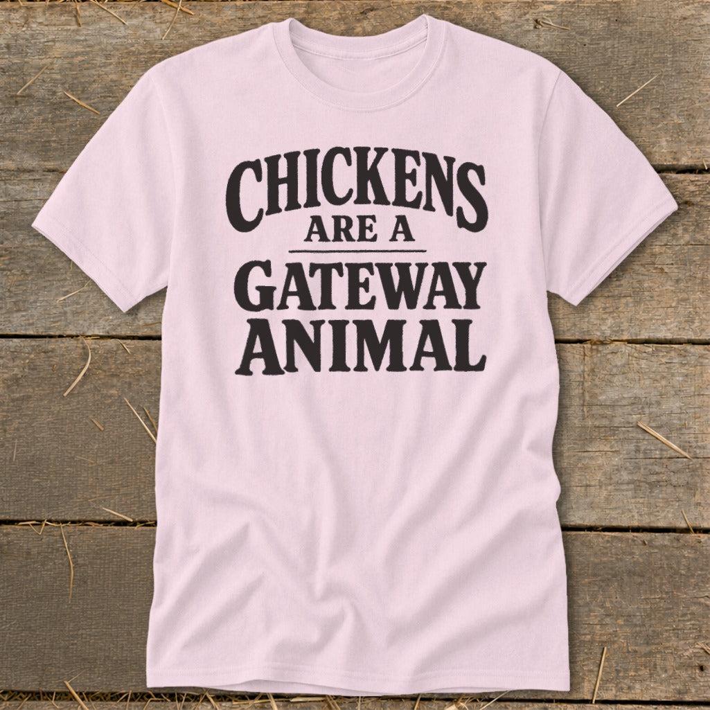 Chickens Are a Gateway Classic Tee