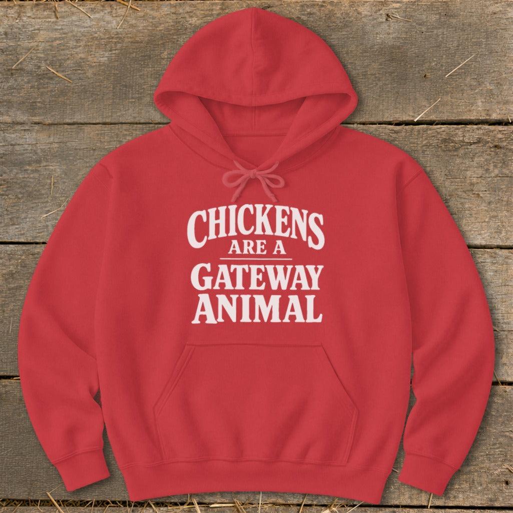 Chickens Are a Gateway Hoodie