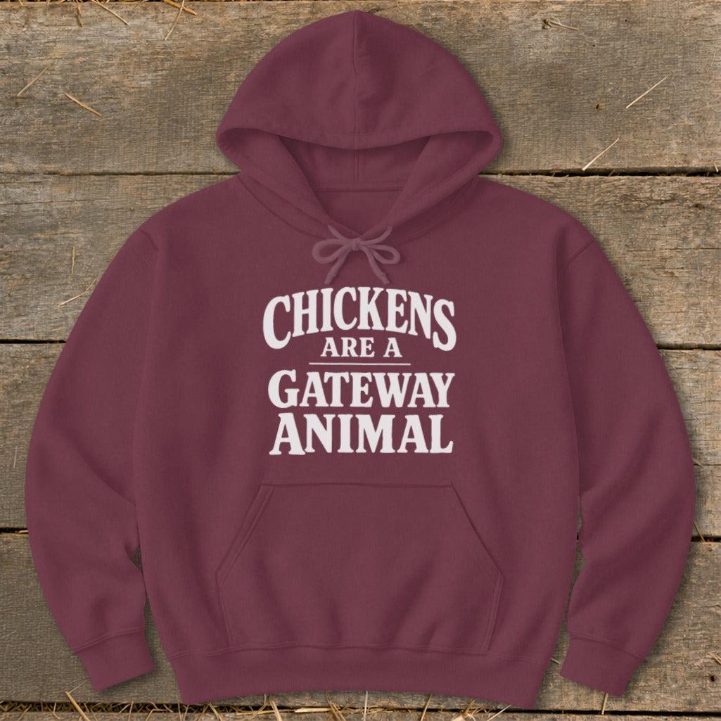 Chickens Are a Gateway Hoodie