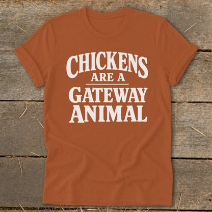 Chickens Are a Gateway Softstyle Tee