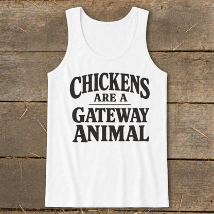 Chickens Are a Gateway Tank Top
