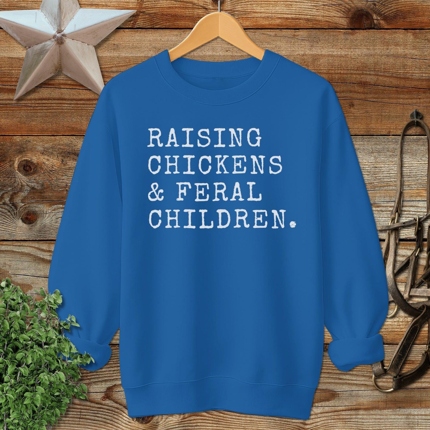 Chickens & Feral Children Sweatshirt