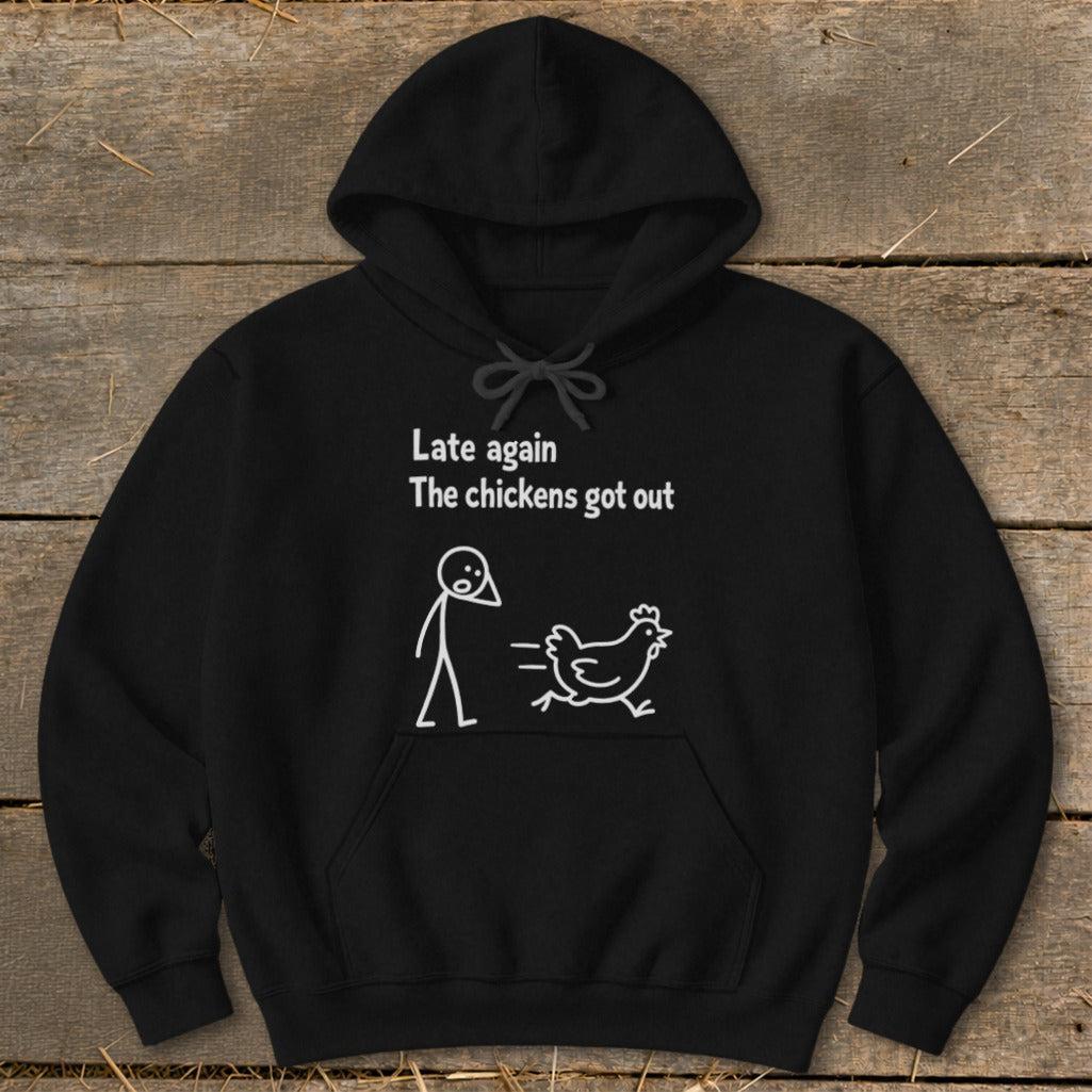Chickens Got Out Hoodie