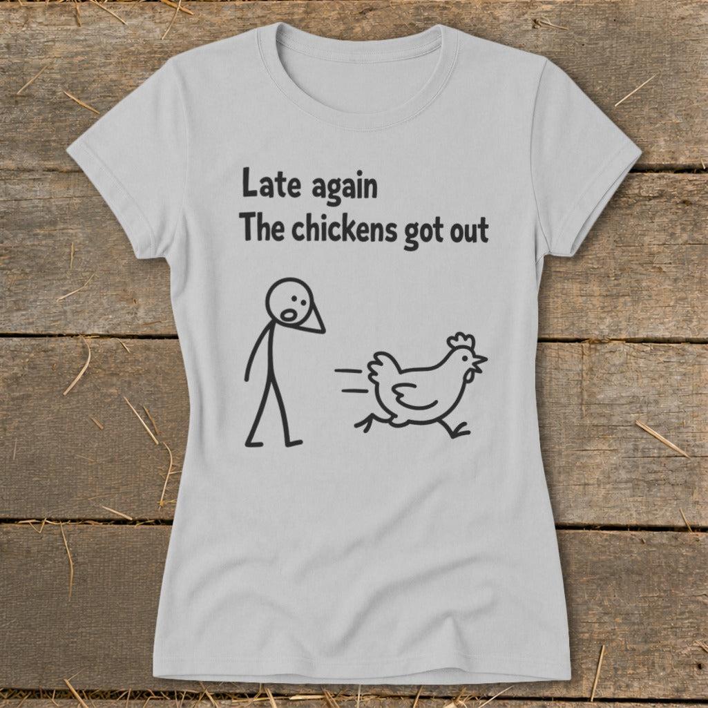 Chickens Got Out Ladies Tee