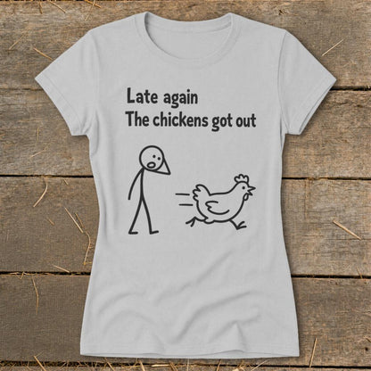Chickens Got Out Ladies Tee