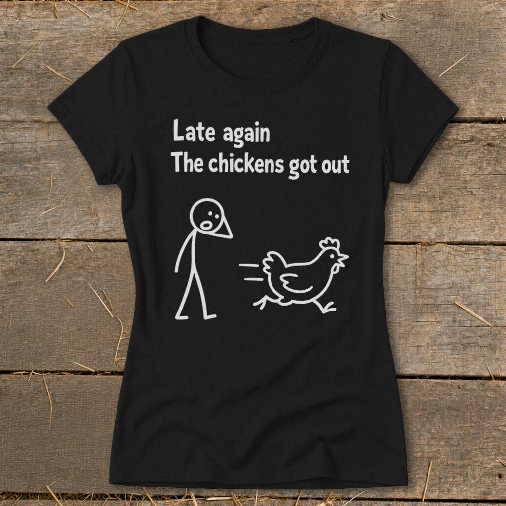 Chickens Got Out Ladies Tee