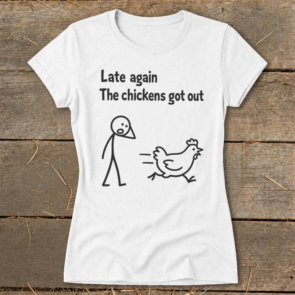 Chickens Got Out Ladies Tee