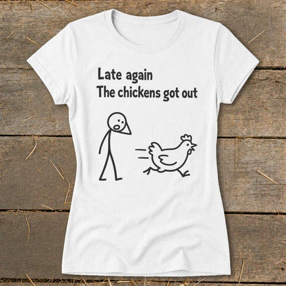 Chickens Got Out Ladies Tee