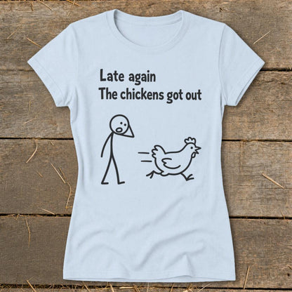 Chickens Got Out Ladies Tee