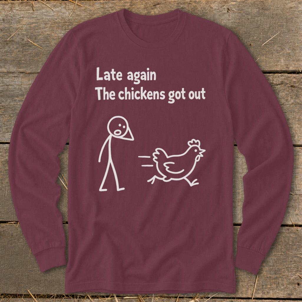 Chickens Got Out Long Sleeve Tee