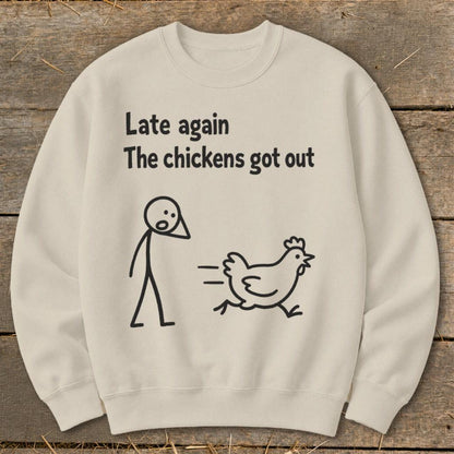Chickens Got Out Sweatshirt