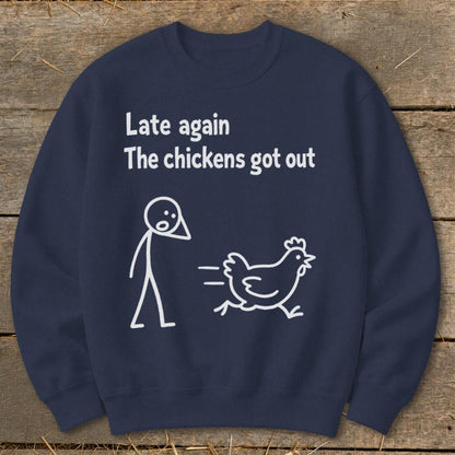 Chickens Got Out Sweatshirt