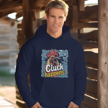 Cluck Happens Hoodie