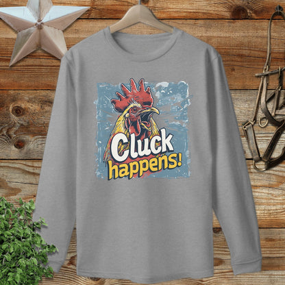Cluck Happens Long Sleeve Tee