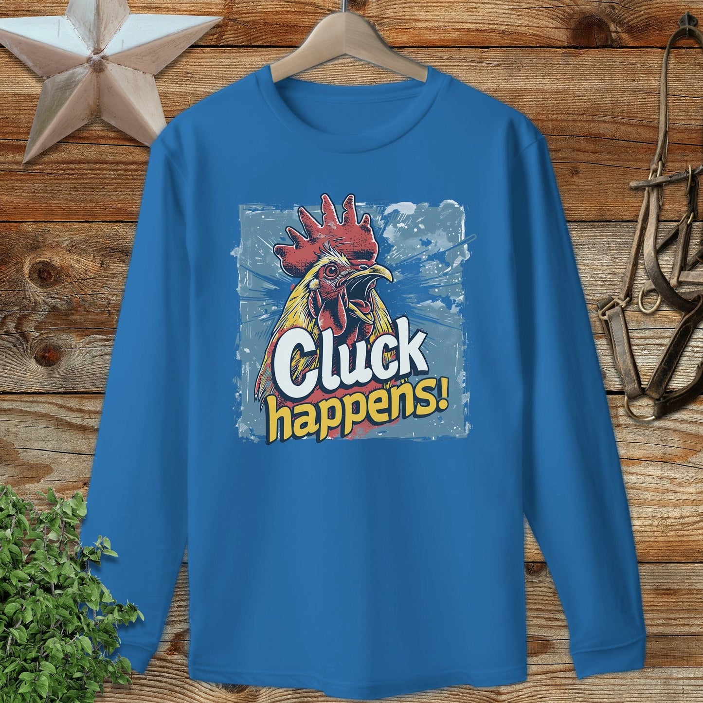 Cluck Happens Long Sleeve Tee