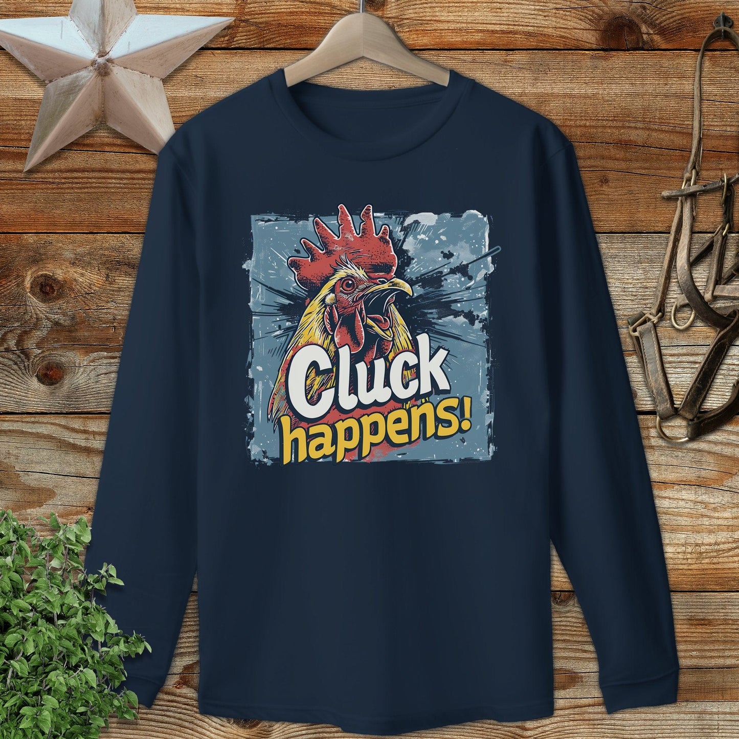Cluck Happens Long Sleeve Tee