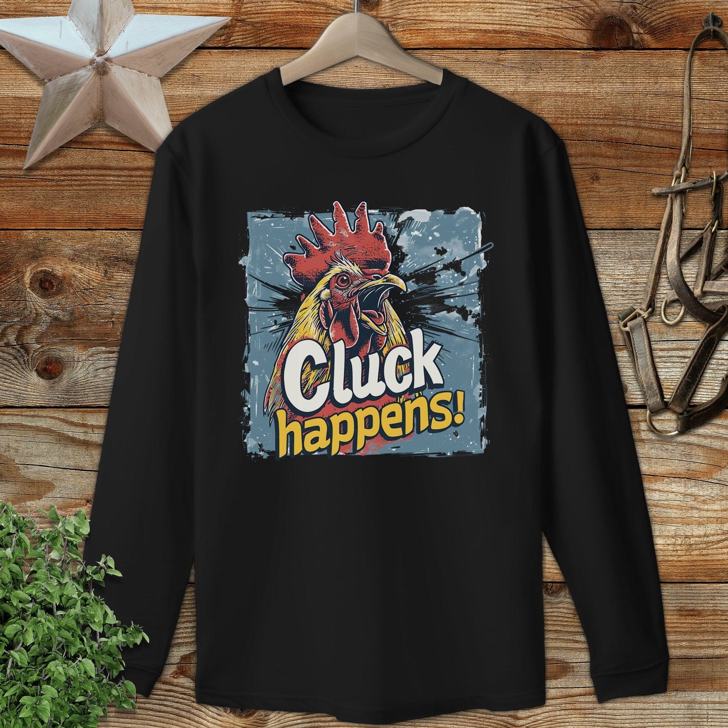 Cluck Happens Long Sleeve Tee