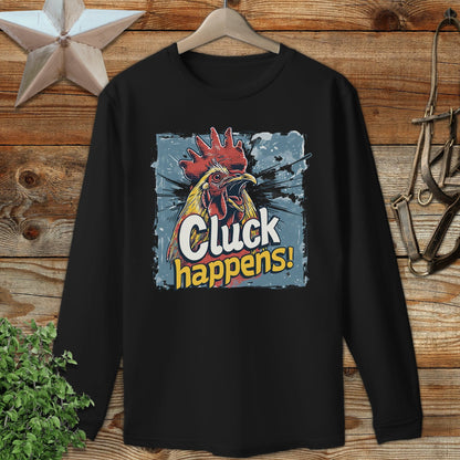 Cluck Happens Long Sleeve Tee