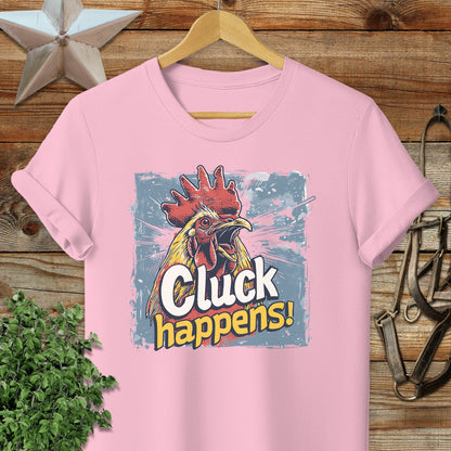 Cluck Happens T-shirt