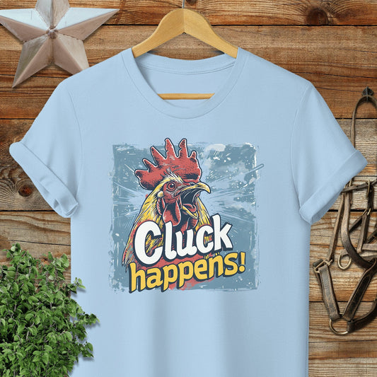 Cluck Happens T-shirt