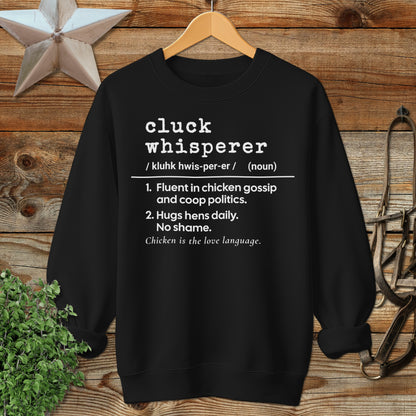 Cluck Whisperer Definition Sweatshirt