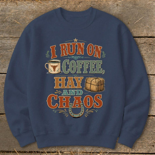 Coffee, Hay & Chaos Sweatshirt