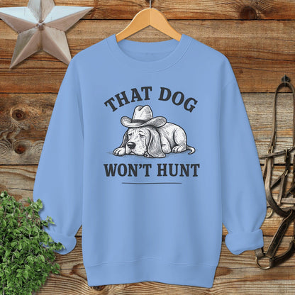 Dog Won't Hunt Sweatshirt