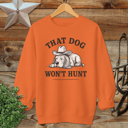 Dog Won't Hunt Sweatshirt