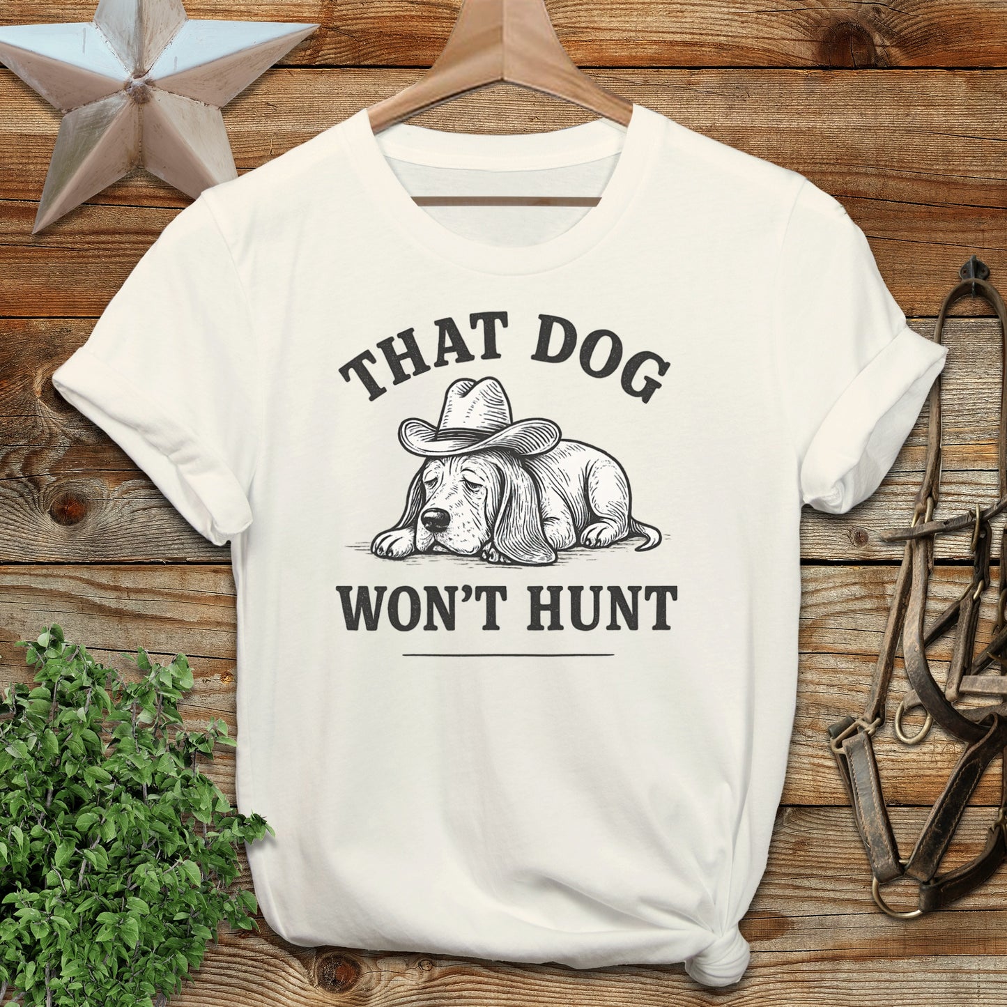 Dog Won't Hunt T-shirt