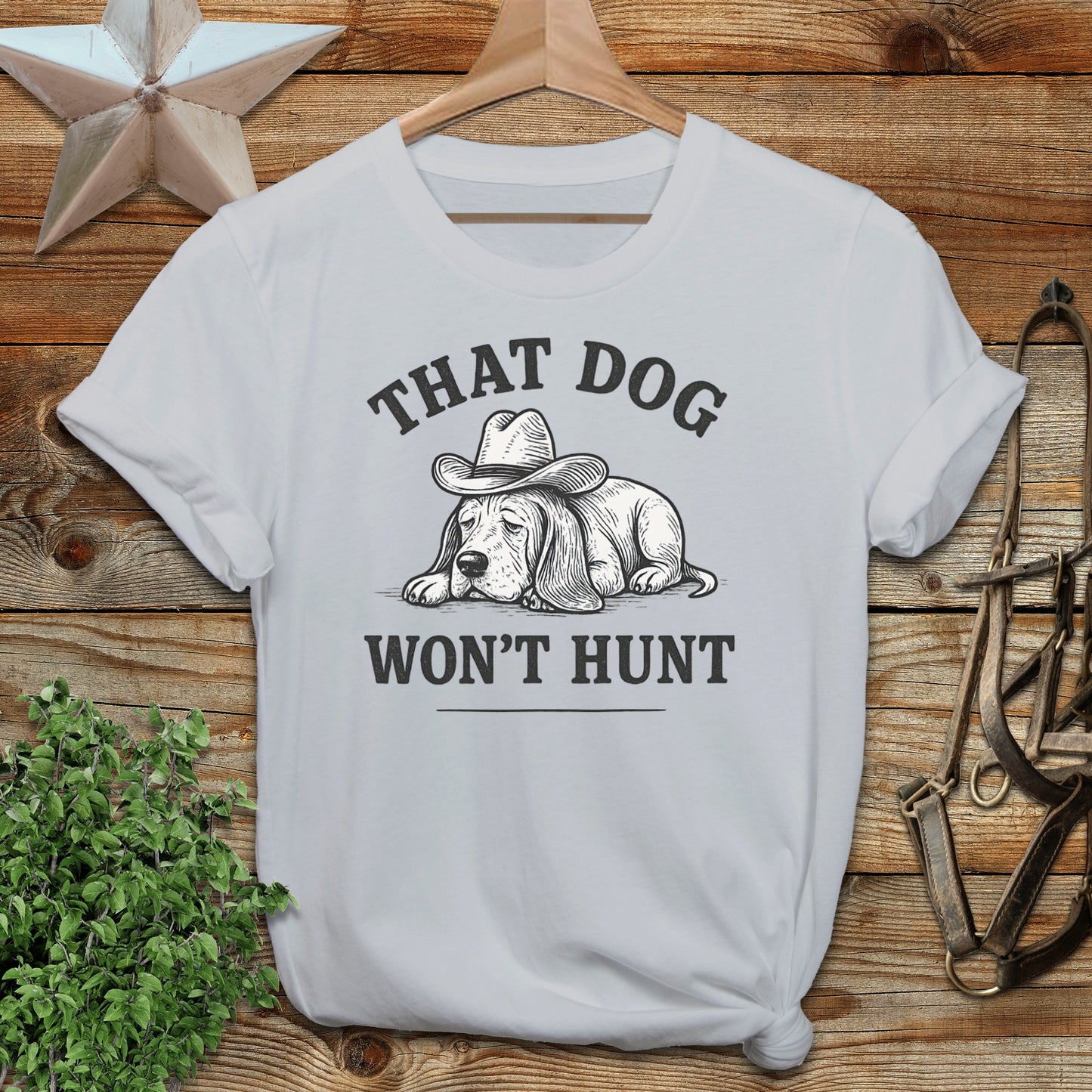 Dog Won't Hunt T-shirt
