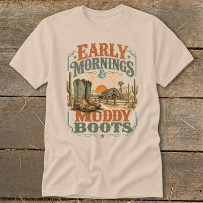 Early Mornings Muddy Boots Classic Tee
