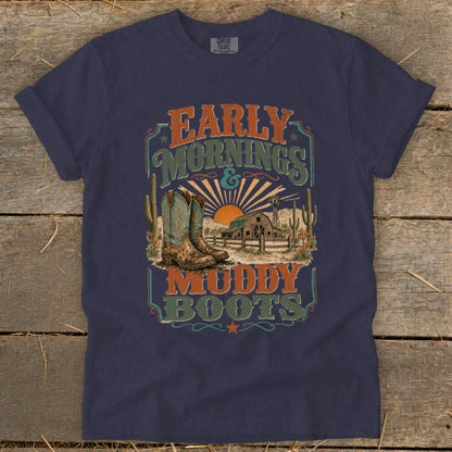 Early Mornings Muddy Boots Signature Tee