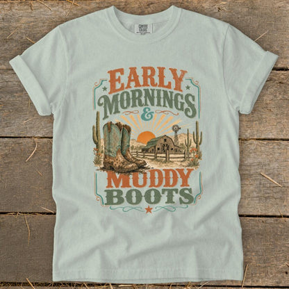 Early Mornings Muddy Boots Signature Tee