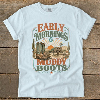 Early Mornings Muddy Boots Signature Tee