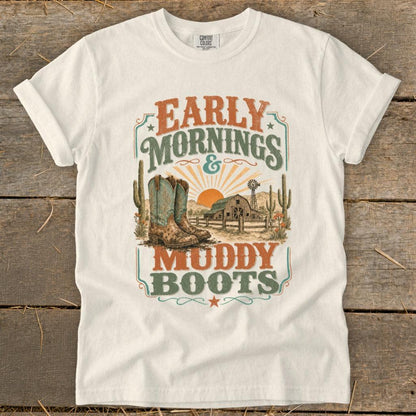 Early Mornings Muddy Boots Signature Tee