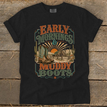 Early Mornings Muddy Boots Signature Tee