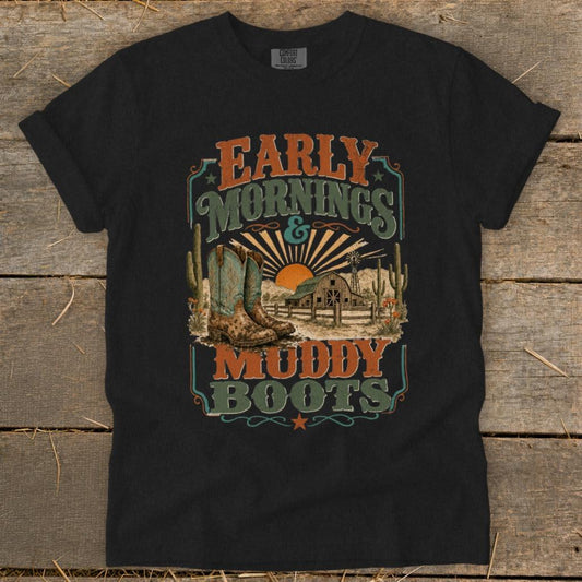 Early Mornings Muddy Boots Signature Tee
