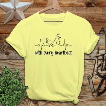 Every Heartbeat Chicken T-Shirt