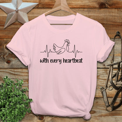 Every Heartbeat Chicken T-Shirt