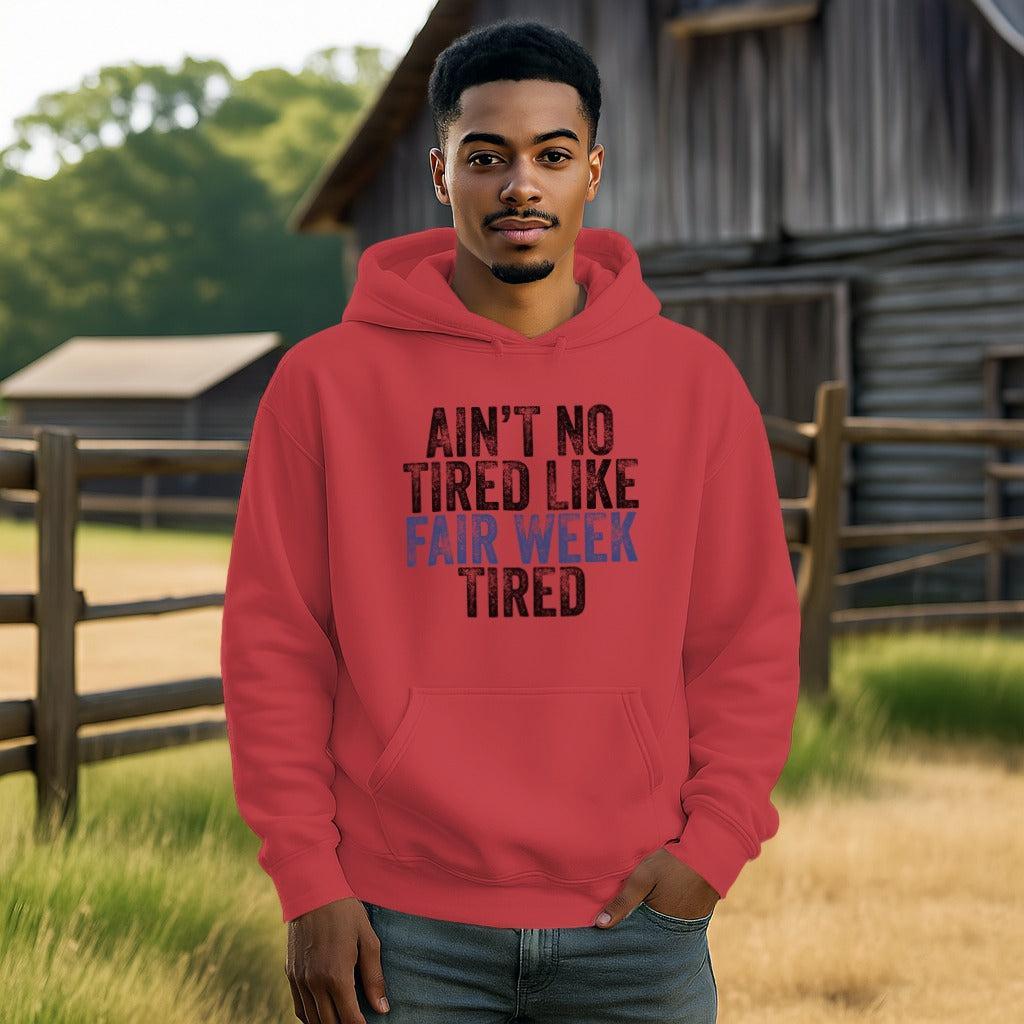 Fair Week Tired Hoodie
