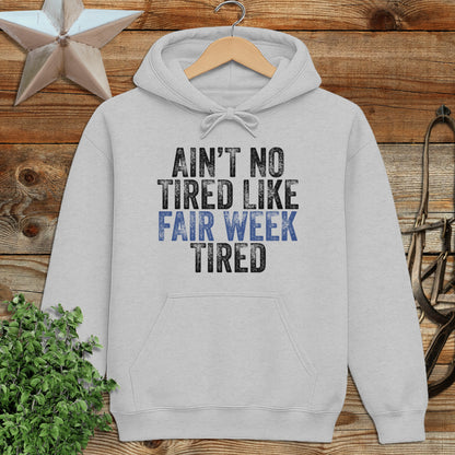 Fair Week Tired Hoodie